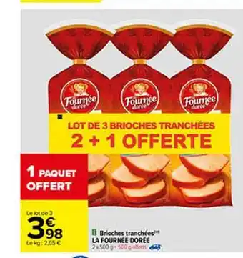 Carrefour Brioches Tranchées La Fournée Dorée offre