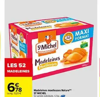 Carrefour Madeleines Moelleuses Nature St Michel offre