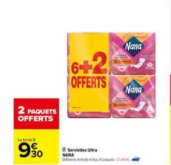 Carrefour Serviettes Ultra Nana offre