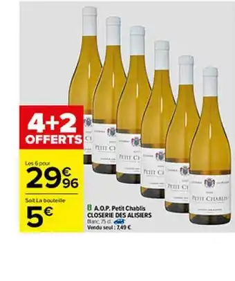 Carrefour A.o.p. Petit Chablis Closerie Des Alisiers offre