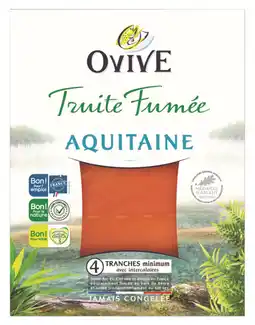 Carrefour Market OVIVE Truite fumée Aquitaine offre