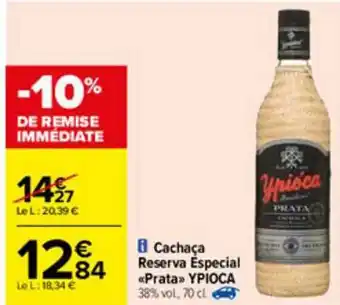 Carrefour Cachaça Reserva Especial «prata» Ypioca offre