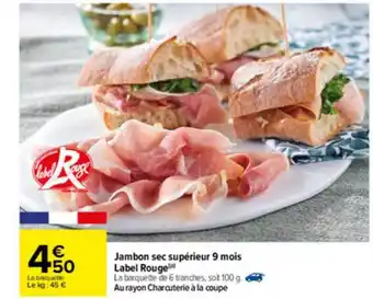 Carrefour Jambon Sec Supérieur 9 Moins Label Rouge offre