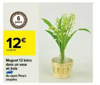 Carrefour Muguet 12 Brins Dans Un Vase En Bois offre