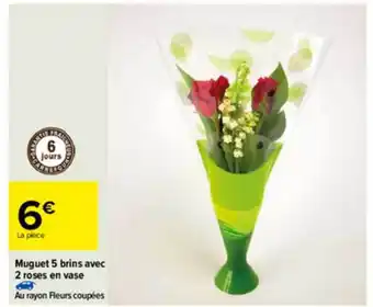 Carrefour Muguet 5 Brins Avec 2 Roses En Vase offre