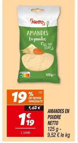 Netto NETTO AMANDES EN POUDRE offre