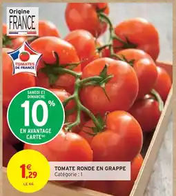 Intermarché TOMATE RONDE EN GRAPPE offre