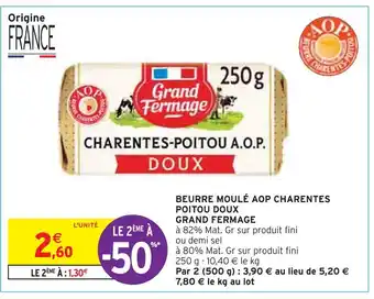 Intermarché GRAND FERMAGE BEURRE MOULÉ AOP CHARENTES POITOU DOUX offre