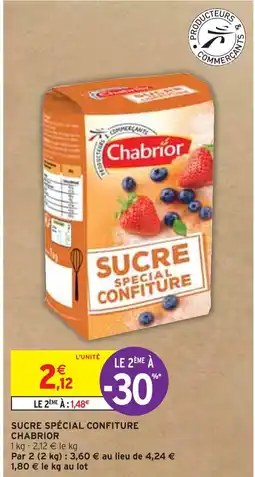 Intermarché CHABRIOR SUCRE SPÉCIAL CONFITURE offre