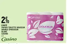 Spar CASINO PAPIER TOILETTE DOUCEUR DOUBLE ÉPAISSEUR BLANC offre