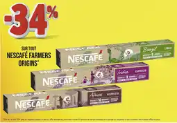 Casino Supermarchés NESCAFÉ -34% SUR TOUT NESCAFÉ FARMERS ORIGINS offre