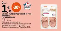E.Leclerc LES FINES TRANCHES FILET MIGNON DE PORC AU POIVRE (2) "GUYADER TERROIR" offre