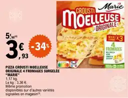 E.Leclerc PIZZA CROUSTI MOELLEUSE ORIGINALE 4 FROMAGES SURGELÉE "MARIE" offre