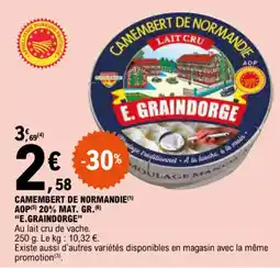 E.Leclerc CAMEMBERT DE NORMANDIE (1) AOP(5) 20% MAT. GR.(6) "E.GRAINDORGE" offre