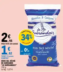 E.Leclerc GROS SEL SÉCHÉ DE GUÉRANDE "LE GUÉRANDAIS" offre
