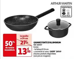 Arthur martin - gamme fonte d'aluminium