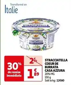 Auchan Casa azzurra - stracciatella coeur de burrata offre