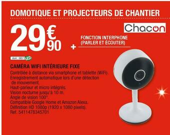 Brico Dépôt Chacon caméra wifi intérieure fixe offre