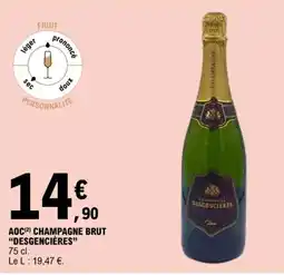 E.Leclerc AOC(2) CHAMPAGNE BRUT "DESGENCIÈRES" offre
