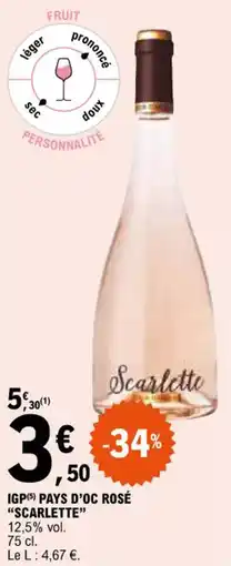 E.Leclerc IGP (5) PAYS D'OC ROSÉ "SCARLETTE" 12,5% vol. offre