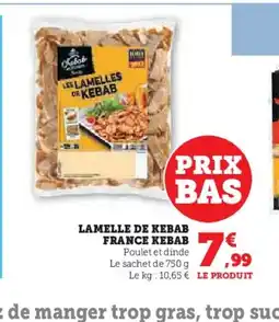 Super U LAMELLE DE KEBAB FRANCE KEBAB offre
