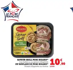 Super U SAVEUR GRILL PORC BIGARD offre