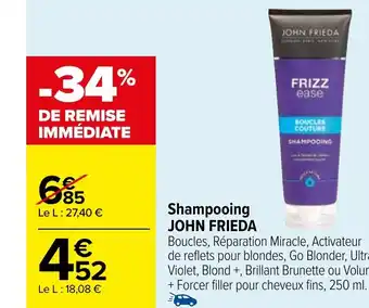 Carrefour SHAMPOOING JOHN FRIEDA offre