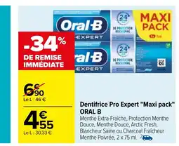 Carrefour Dentifrice Pro Expert "Maxi pack" ORAL B offre