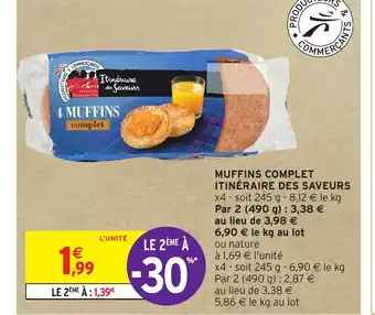 Intermarché Hyper MUFFINS COMPLET ITINÉRAIRE DES SAVEURS offre