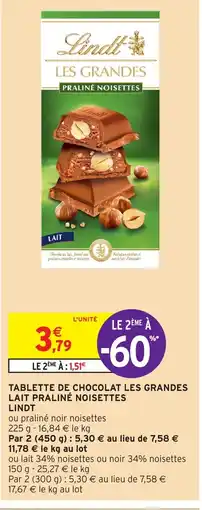 Intermarché Hyper TABLETTE DE CHOCOLAT LES GRANDES LAIT PRALINÉ NOISETTES offre