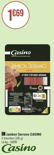 Géant Casino Jambon Serrano CASINO offre