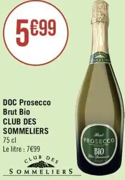 Géant Casino DOC Prosecco Brut Bio CLUB DES SOMMELIERS offre