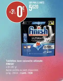 Géant Casino Tablettes lave vaisselle ultimate FINISH offre