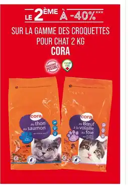 Match CORA LE 2ÈME À -40% SUR LA GAMME DES CROQUETTES POUR CHAT 2 KG CORA offre