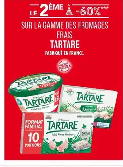 Match TARTARE LE 2ÈME À -60% SUR LA GAMME DES FROMAGES FRAIS TARTARE offre