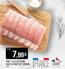 Match PORC : FILET OU ÉCHINE SANS OS SANS FILET MIGNON offre
