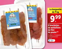 Lidl L'étal du VOLAILLER 6 brochettes de médaillons de filet de poulet offre