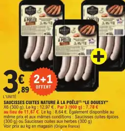 E.Leclerc SAUCISSES CUITES NATURE À LA POÊLE(¹) ❝LE DOUESY offre