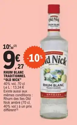 E.Leclerc RHUM BLANC TRADITIONNEL "OLD NICK" offre