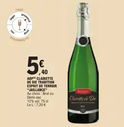 AOP(4) CLAIRETTE DE DIE TRADITION ESPRIT DE TERROIR "JAILLANCE"