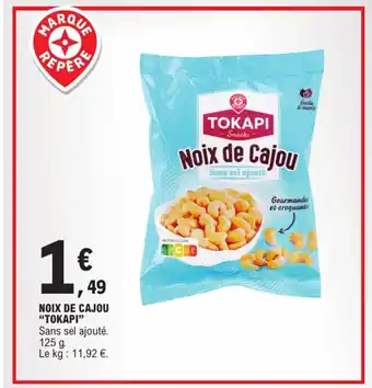 E.Leclerc NOIX DE CAJOU "TOKAPI" offre