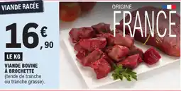 E.Leclerc VIANDE BOVINE À BROCHETTE offre