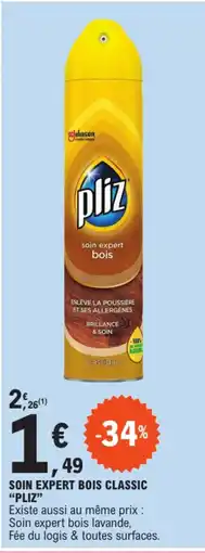 E.Leclerc SOIN EXPERT BOIS CLASSIC "PLIZ" offre