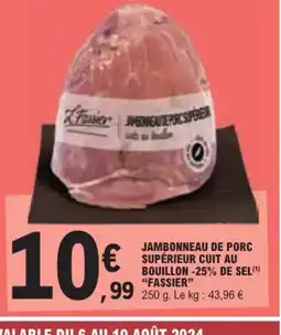 E.Leclerc JAMBONNEAU DE PORC SUPÉRIEUR CUIT AU BOUILLON -25% DE SEL offre