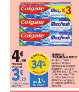 E.Leclerc DENTIFRICE COLGATE MAX FRESH offre