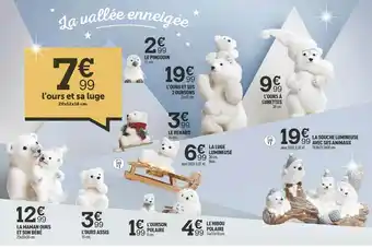 L'ours Et Sa Luge, Le Pingouin, L'ours Et Ses 2 Oursons, L'ours à Lunettes, Le Renard, La Luge Lumineuse, La Souche Lumineuse