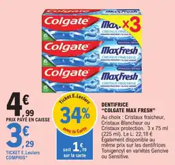 E.Leclerc DENTIFRICE "COLGATE MAX FRESH" offre