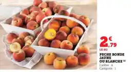 Super U PECHE RONDE JAUNE OU BLANCHE offre