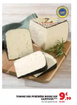 Hyper U TOMME DES PYRÉNÉES NOIRE IGP CAPITOUL offre