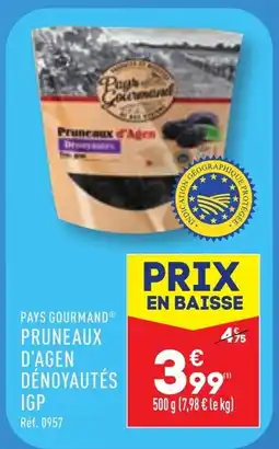 ALDI PAYS GOURMAND® PRUNEAUX D'AGEN DENOYAUTES IGP offre